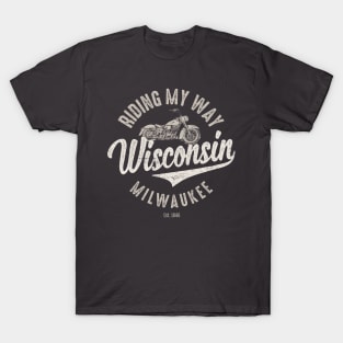 Riding My Way Wisconsin Milwaukee Vintage T-Shirt